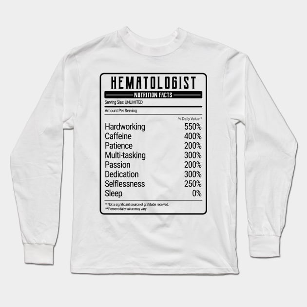 Hematologist nutrition value Long Sleeve T-Shirt by IndigoPine